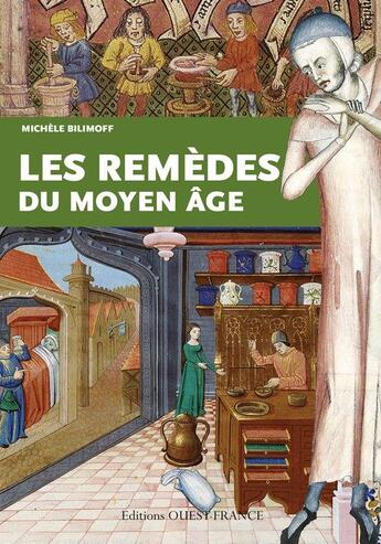 Couverture du livre « Les remèdes du Moyen Age » de Michele Bilimoff aux éditions Ouest France