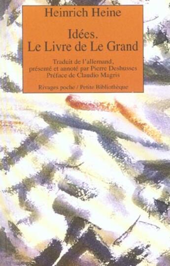 Couverture du livre « Idees. le livre de le grand » de Heinrich Heine aux éditions Rivages