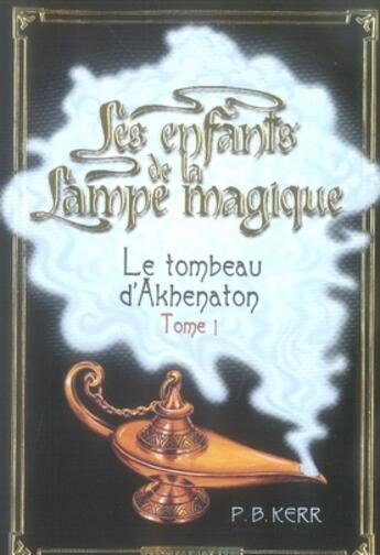 Couverture du livre « Les enfants de la lampe magique t.1 ; le tombeau d'akhenaton » de  aux éditions Bayard Jeunesse