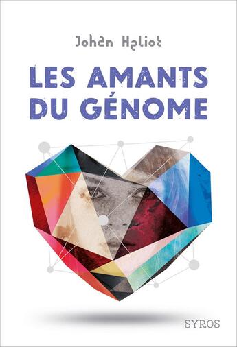 Couverture du livre « Les amants du génome » de Johan Heliot aux éditions Syros