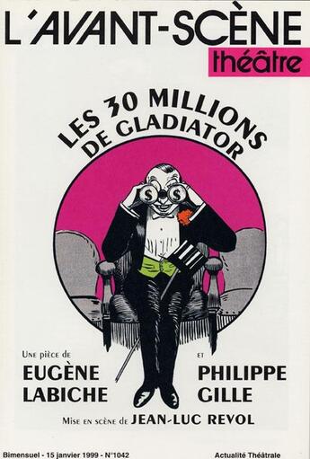 Couverture du livre « Les trente millions de gladiator » de Labiche/Gille aux éditions Avant-scene Theatre