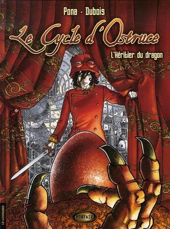 Couverture du livre « Le cycle d'ostruce t.1 ; l'héritier du dragon » de Pona/Dubois aux éditions Lombard