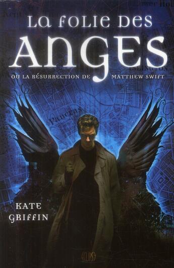 Couverture du livre « Matthew Swift Tome 1 ; La folie des anges ou la résurrection de Matthew Swift » de Kate Griffin aux éditions Panini