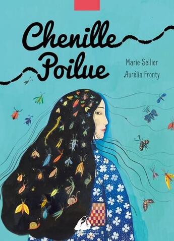 Couverture du livre « Chenille poilue » de Marie Sellier et Aurelia Fronty aux éditions Picquier