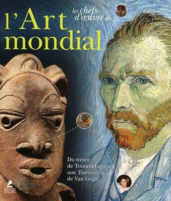 Couverture du livre « Les chefs-d'oeuvre de l'art mondial ; du trésor de Toutankhamon aux tournesols de Van Gogh » de Cristina Acidini Luchinat aux éditions Place Des Victoires