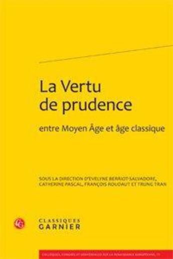 Couverture du livre « La Vertu de prudence entre Moyen Âge et âge classique » de  aux éditions Classiques Garnier