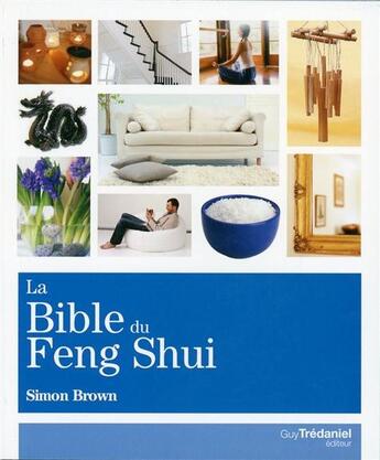 Couverture du livre « La bible du feng shui » de Simon Brown aux éditions Guy Trédaniel