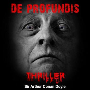 Couverture du livre « De profundis » de Arthur Conan Doyle aux éditions La Compagnie Du Savoir