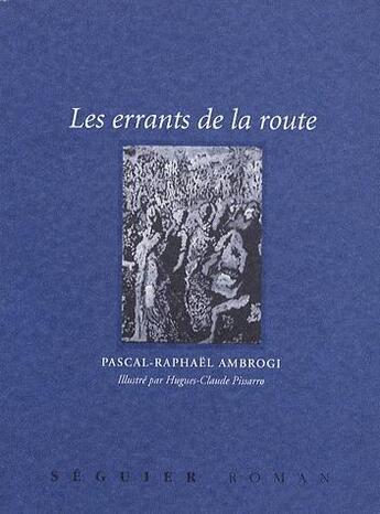 Couverture du livre « Les errants de la route » de Pascal-Raphael Ambrogi aux éditions Seguier