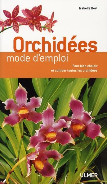 Couverture du livre « Orchidées, mode d'emploi » de Isabelle Bert aux éditions Eugen Ulmer