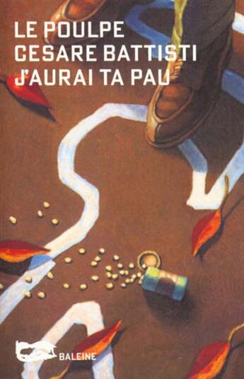 Couverture du livre « J aurai ta pau » de Cesare Battisti aux éditions Baleine