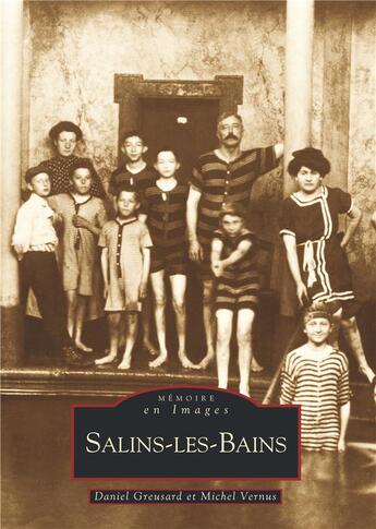 Couverture du livre « Salins-les-Bains » de Michel Vernus et Daniel Greusard aux éditions Editions Sutton