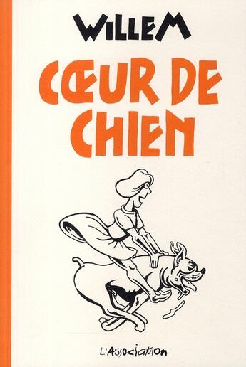 Couverture du livre « Coeur de chien » de Willem aux éditions L'association