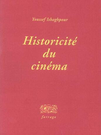 Couverture du livre « Historicité du cinéma » de Youssef Ishaghpour aux éditions Verdier