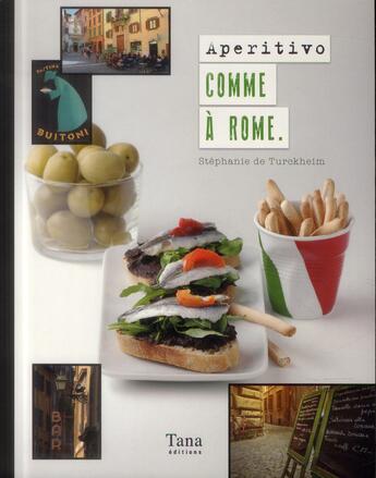 Couverture du livre « Aperitivo comme a roma » de Turckheim/La Food aux éditions Tana