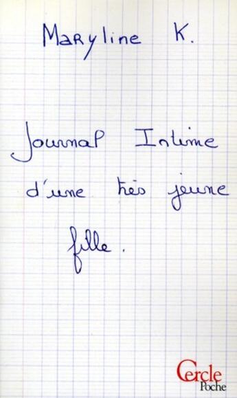 Couverture du livre « Journal intime d'une très jeune fille » de Marilyne-K aux éditions Le Cercle