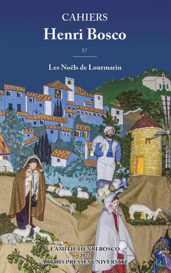 Couverture du livre « Cahiers Henri Bosco t.57 : les Noëls de Lourmarin » de Morzewski Christian aux éditions Pu D'artois