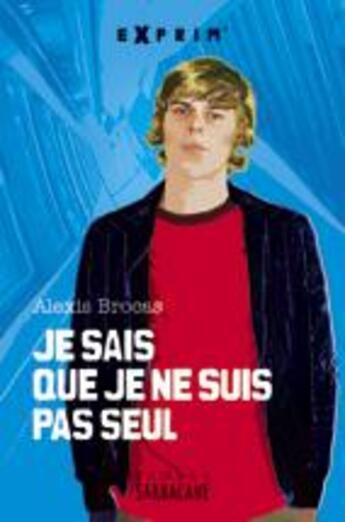 Couverture du livre « Je sais que je ne suis pas seul » de Alexis Brocas aux éditions Sarbacane