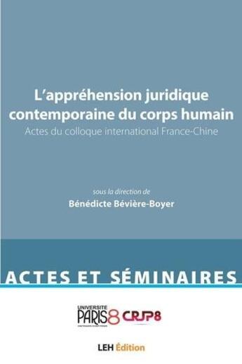 Couverture du livre « L'apprehension contemporaine du corps humain en sante - actes du colloque international france-chine » de Beviere-Boyer B. aux éditions Les Etudes Hospitalieres