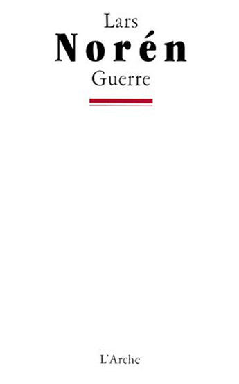 Couverture du livre « Guerre » de Lars Noren aux éditions L'arche