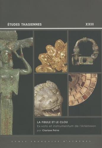 Couverture du livre « La fibule et le clou, ex-voto et instrumentum de l'Artemission » de Pretre Clarisse aux éditions Ecole Francaise D'athenes