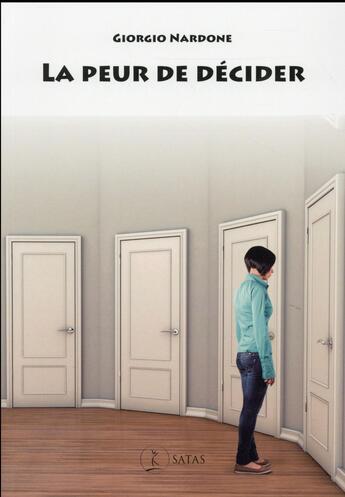 Couverture du livre « La peur de decider » de Nardone G. aux éditions Satas