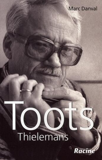 Couverture du livre « Toots thielemans » de Marc Danval aux éditions Editions Racine