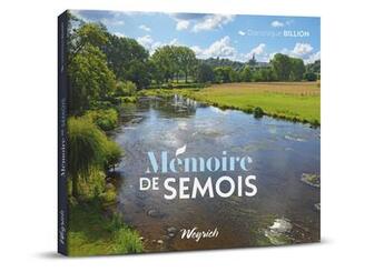 Couverture du livre « Mémoire de Semois » de Dominique Billion aux éditions Weyrich