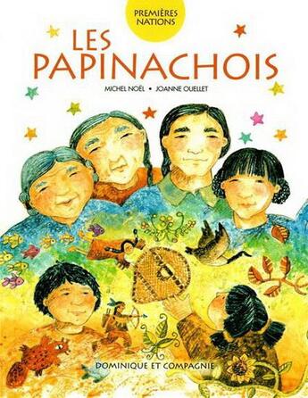 Couverture du livre « Les papinachois » de Michel Noel et Joanne Ouellet aux éditions Dominique Et Compagnie