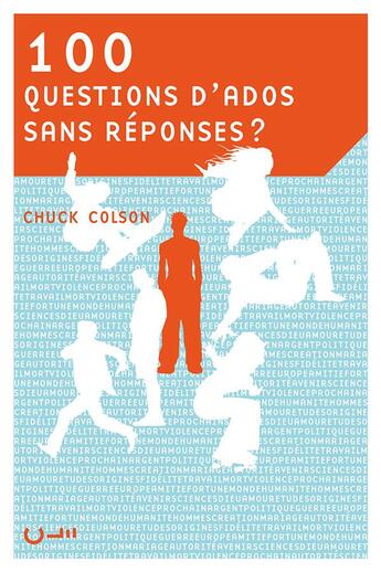 Couverture du livre « 100 questions d'ados sans réponses ? » de Chuck Colson aux éditions Editions Cle