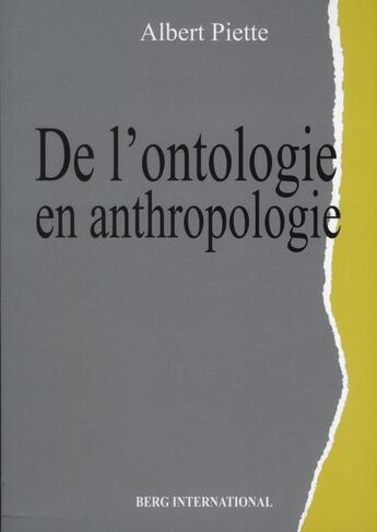 Couverture du livre « De l'ontologie en anthropologie » de Piette/Albert aux éditions Berg International