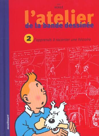 Couverture du livre « L'atelier de la bande dessinee t.2 ; j'apprends a raconter une histoire » de Herge aux éditions Moulinsart Belgique