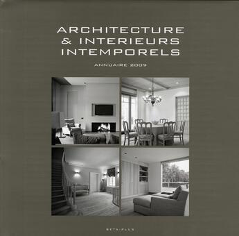 Couverture du livre « Architecture & intérieurs intemporels (édition 2009) » de Wim Pauwels aux éditions Beta-plus