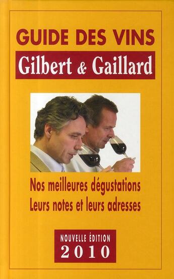 Couverture du livre « Guide des vins Gilbert et Gaillard » de Gaillard et Gilbert aux éditions Gilbert Et Gaillard