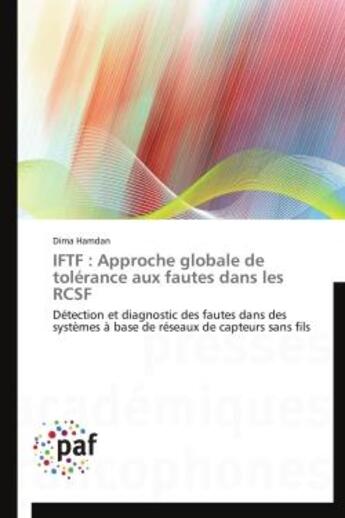 Couverture du livre « IFTF : approche globale de tolérance aux fautes dans les rcsf » de Dima Hamdan aux éditions Presses Academiques Francophones