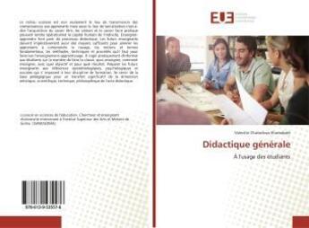 Couverture du livre « Didactique generale - a l'usage des etudiants » de Elleuch Nour aux éditions Editions Universitaires Europeennes