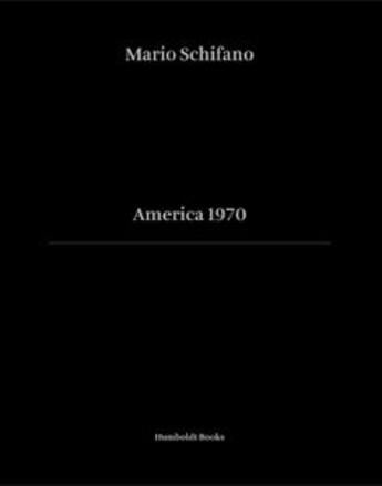 Couverture du livre « America 1970 » de Mario Schifano aux éditions Humboldt Books