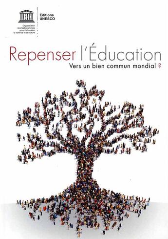 Couverture du livre « Repenser l'éducation ; vers un bien commun mondial ? » de Unesco aux éditions Unesco