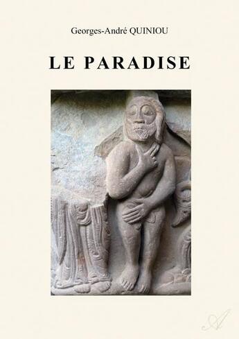 Couverture du livre « Le paradise » de Georges-Andre Quiniou aux éditions Atramenta