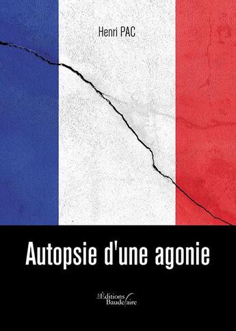 Couverture du livre « Autopsie d'une agonie » de Henri Pac aux éditions Baudelaire