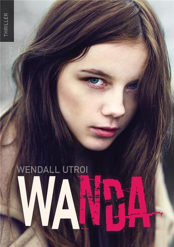 Couverture du livre « Wanda » de Wendall Utroi aux éditions Bookelis