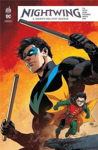 Couverture du livre « Nightwing rebirth Tome 3 : Nightwing doit mourir » de Tim Seeley et Javier Fernandez aux éditions Urban Comics