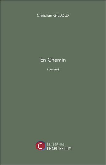 Couverture du livre « En chemin » de Christian Gilloux aux éditions Chapitre.com