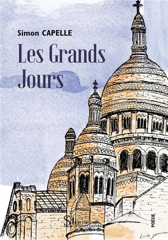 Couverture du livre « Les grands jours » de Capelle Simon aux éditions Sydney Laurent