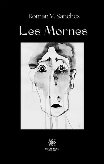 Couverture du livre « Les Mornes » de V. Sanchez Roman aux éditions Le Lys Bleu