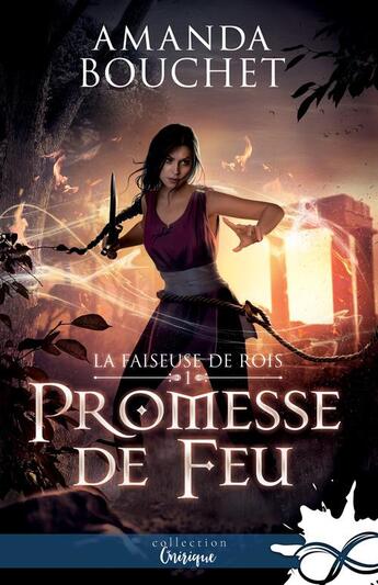 Couverture du livre « La faiseuse de rois - t01 - promesse de feu - la faiseuse de rois, t1 » de Amanda Bouchet aux éditions Collection Infinity