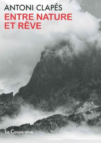 Couverture du livre « Entre nature et rêve » de Antoni Clapes aux éditions La Cooperative