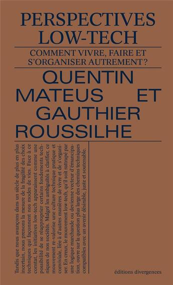 Couverture du livre « Perspectives low-tech : comment vivre, faire et s'organiser autrement ? » de Gauthier Roussilhe et Quentin Mateus aux éditions Divergences