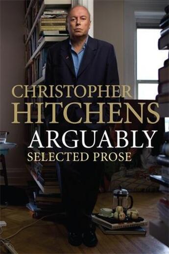 Couverture du livre « Arguably » de Christopher Hitchens aux éditions Atlantic Books Digital