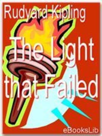 Couverture du livre « The light that failed » de Rudyard Kipling aux éditions Ebookslib